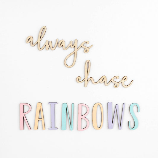 Always Chase Rainbows Wall Script