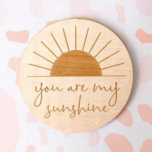 You Are My Sunshine Wooden Milestone Disc