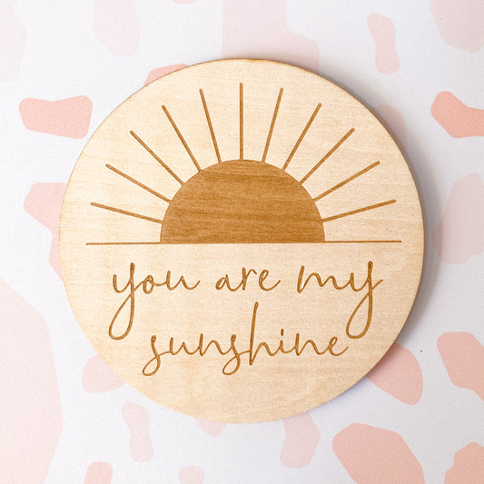 You Are My Sunshine Wooden Milestone Disc