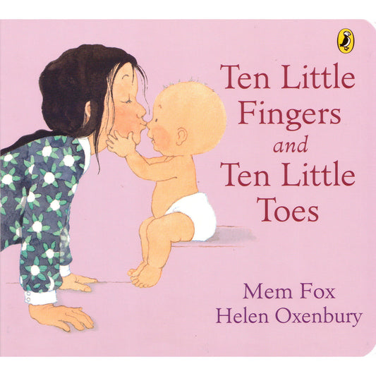 Ten Little Fingers & Ten Little Toes - Mem Fox & Helen Oxenbury